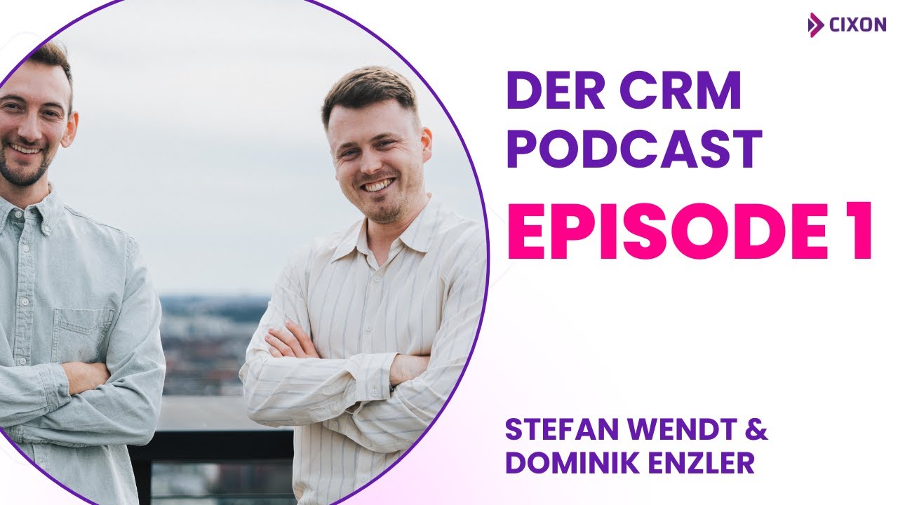 VORSTELLUNG: Der CRM & HubSpot Podcast | CIXON Boosts Your Business | Alles Infos im Überblick