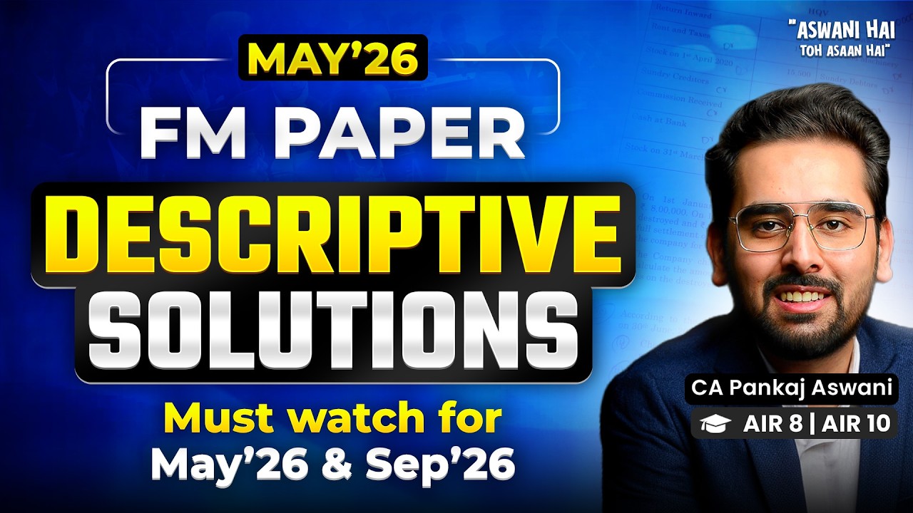 FM May 26 Descriptive Solutions | ICAI changing the game? | CA Inter May'26 FMSM Paper Discussion