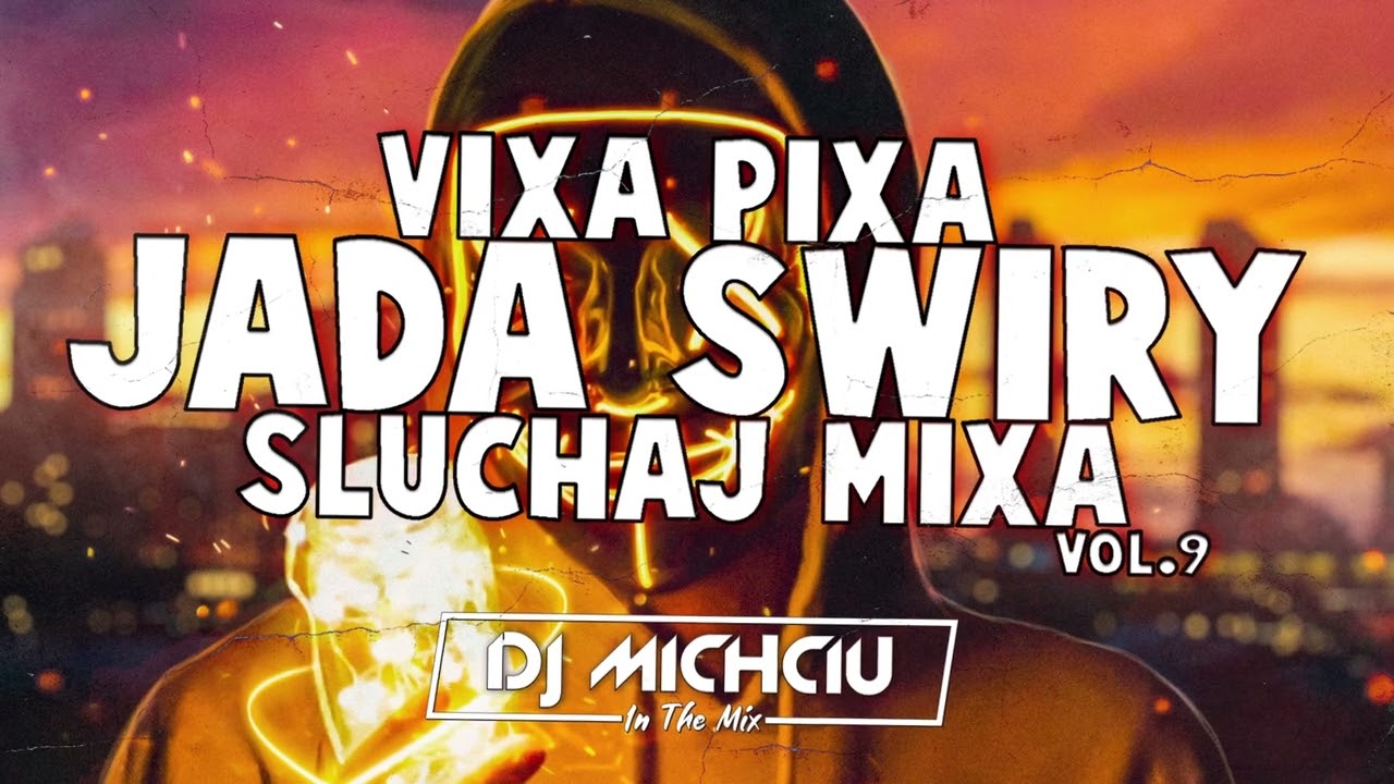 VIXA PIXA ZJADASZ MIXA #9 (VIXIARSKO & KLIMATYCZNIE) 2023 🔥☢️💊
