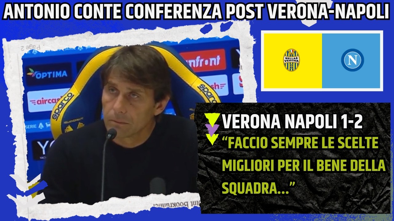CONTE CONFERENZA POST VERONA NAPOLI: