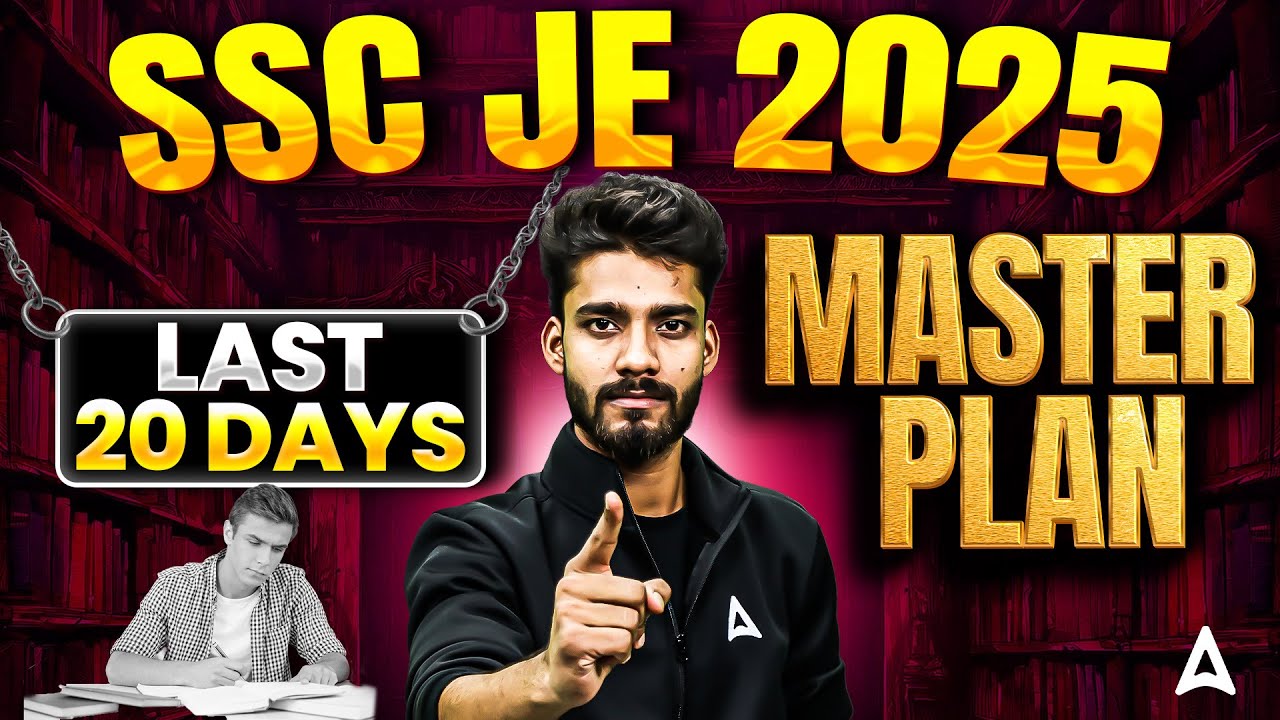 SSC JE 2025 | Last 20 Days Master Plan | Crack SSC JE in One Attempt | Study Strategy 2025