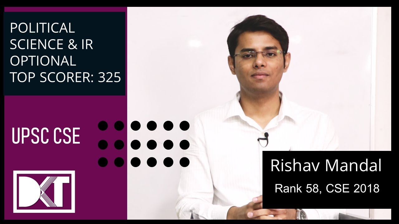 UPSC | Top Scorer | Political Science & International Relations | By Rishav Mandal Rank 58 CSE 2018