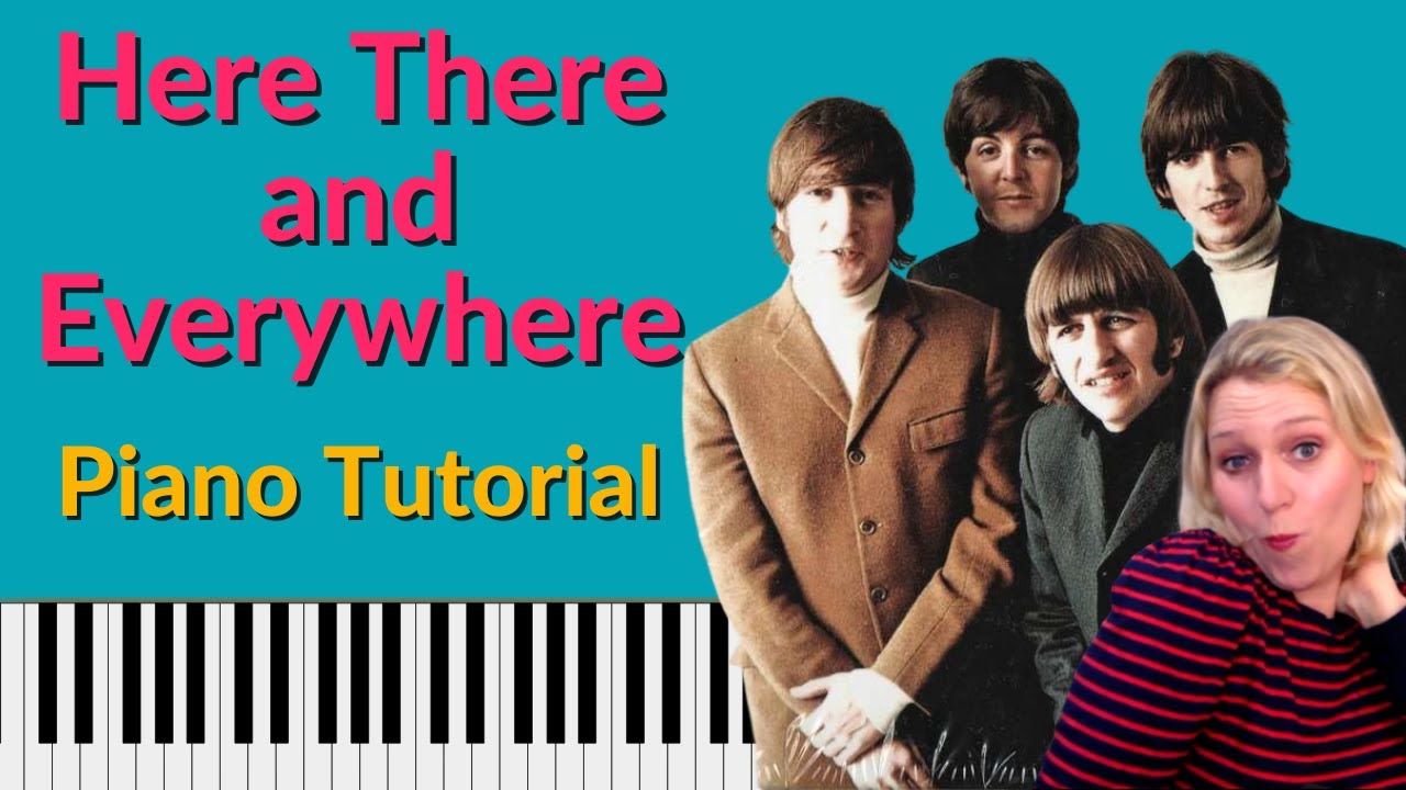 Here, There and Everywhere Beatles Piano Tutorial - great for vocal accompaniment!