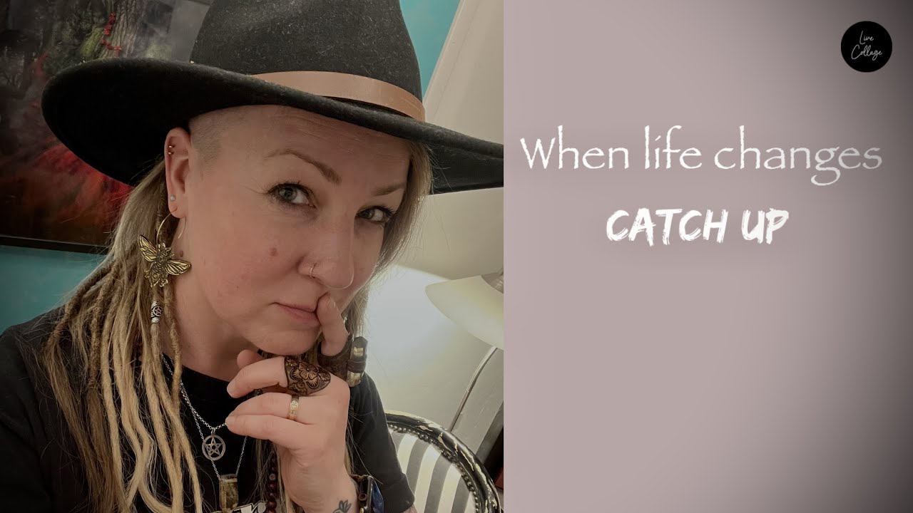 When life changes - catch up