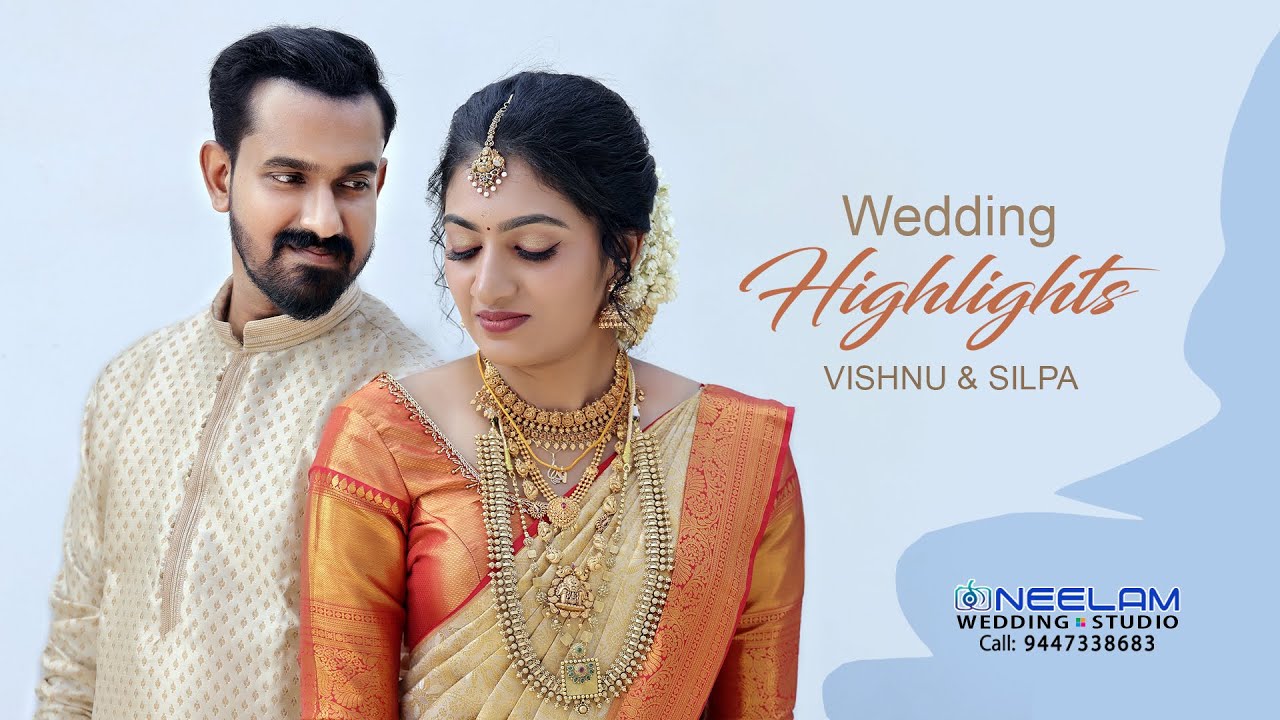 WEDDING HIGHLIGHTS // VISHNU & SILPA // NEELAM WEDDING STUDIO # 9447 33 8683