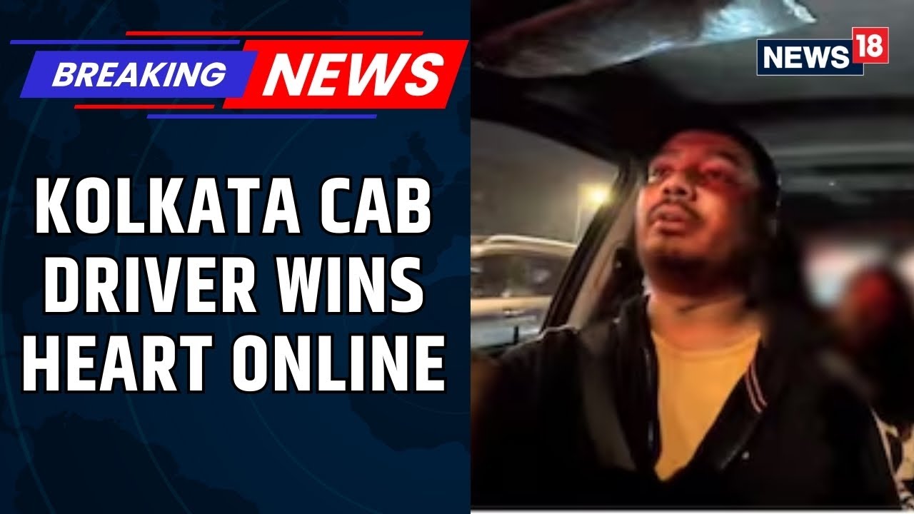 Kolkata Cab Driver Ensures Drunk Woman’s Safe Return Home, Internet Applauds | Viral Video | News18