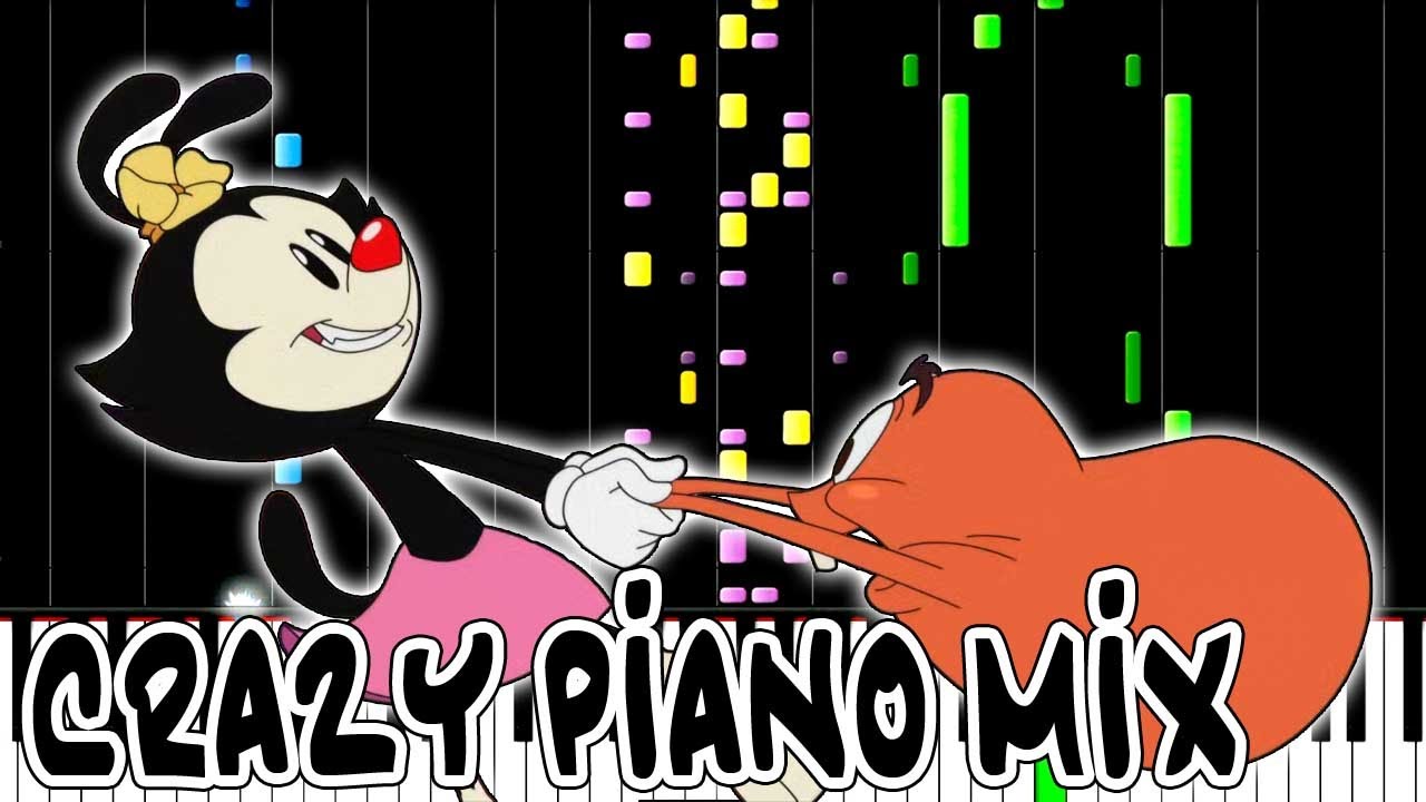 Crazy Piano Mix! A ZIT [Animaniacs]