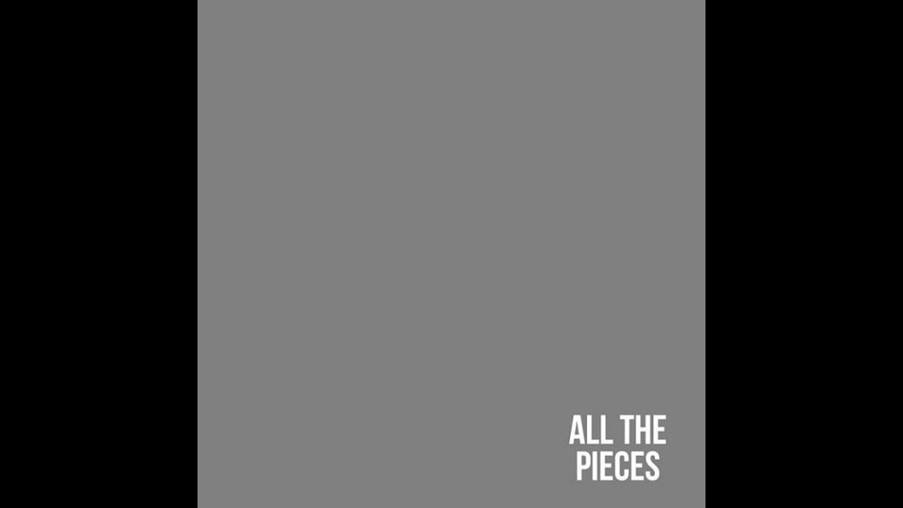 all the pieces