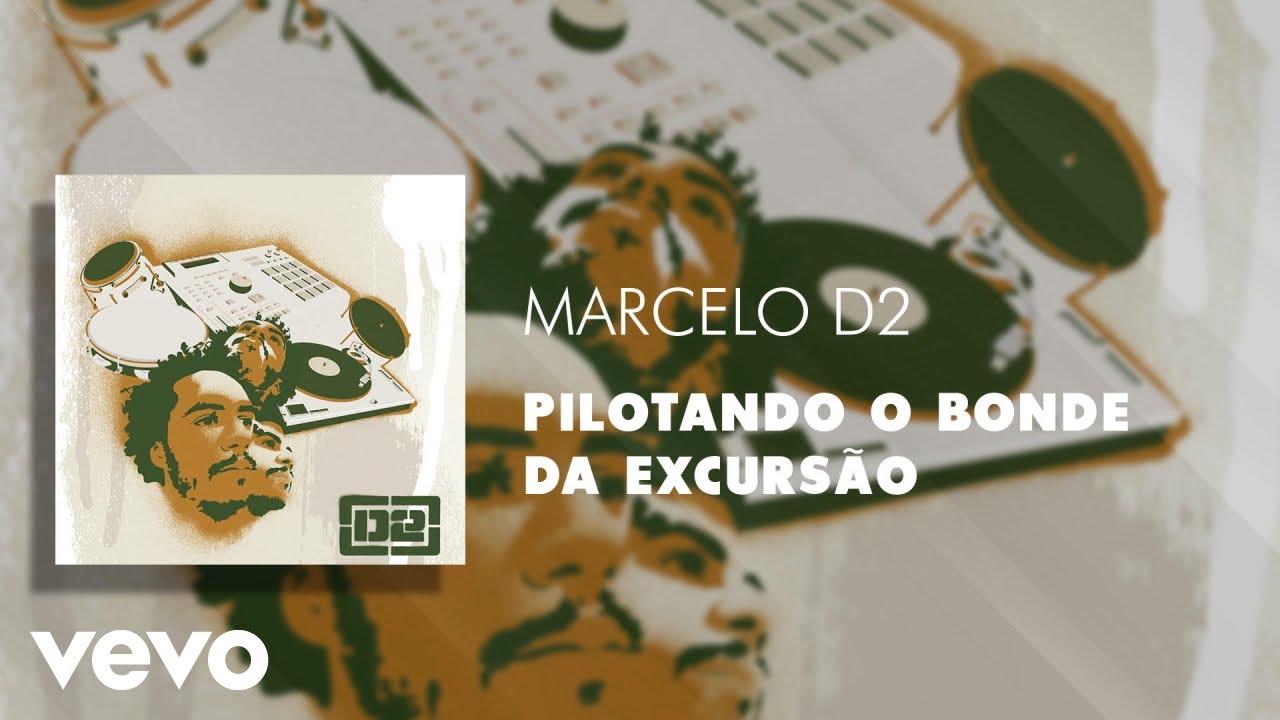 Marcelo D2 - Pilotando o Bonde da Excursão (Áudio Oficial)
