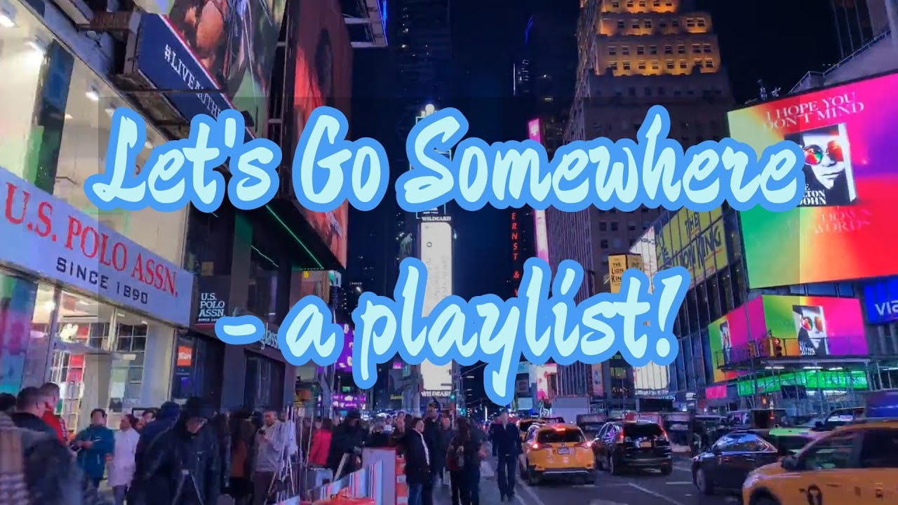 Let's Go Somewhere - A Broadway Playlist