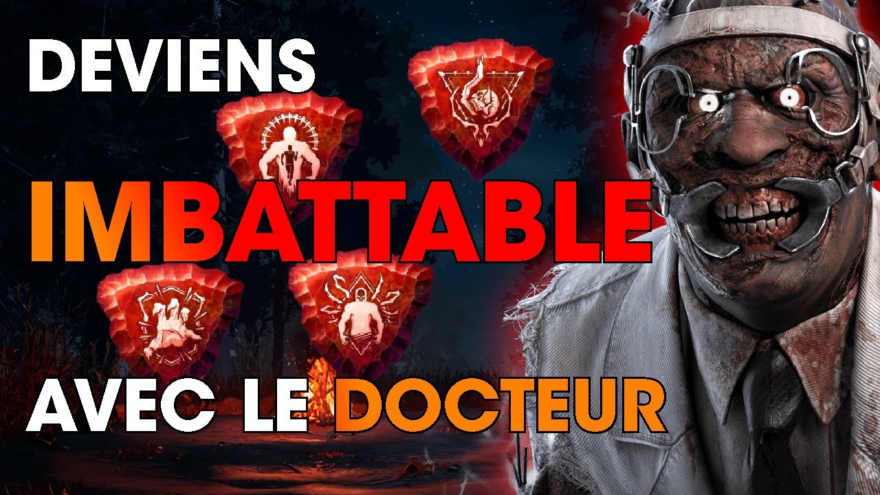 Dead by Daylight : Tout savoir sur le DOCTEUR – Guide & Maîtrise complète
