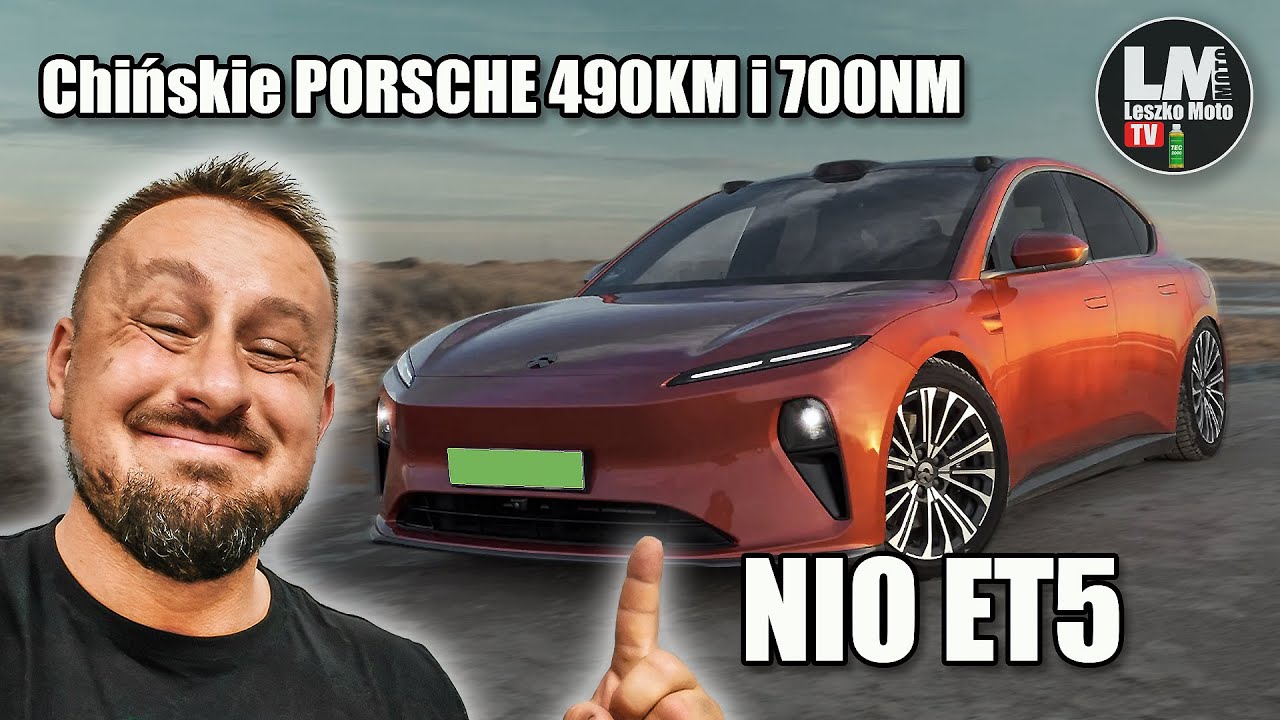 Chińskie Porsche podbije Polskę !!! NIO ET5 490KM i 700NM
