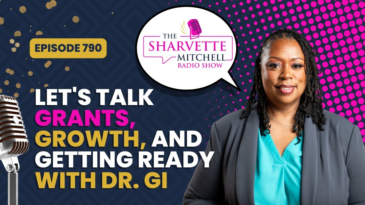 Let's Talk Grants, Growth, and getting Ready w/Dr. Gi | Dr. GiTonya Parker