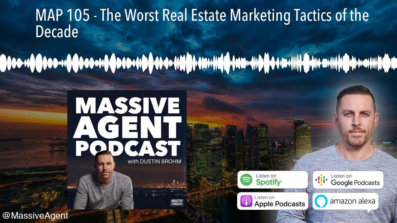 MAP 105 - The Worst Real Estate Marketing Tactics of the Decade