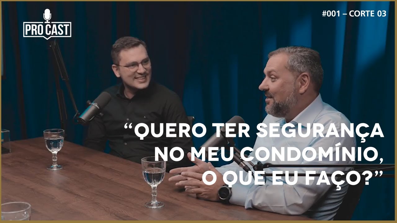 ProCast #01 | O que levar em conta ao contratar uma empresa de segurança