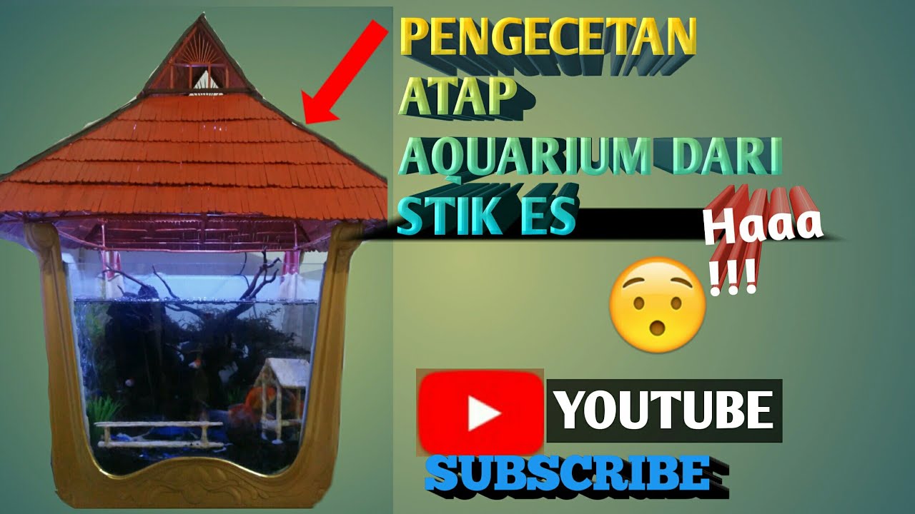 #5 Pengecetan Atap Aquarium dari Stik Es