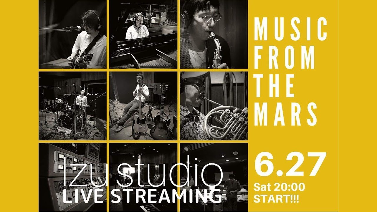 MUSIC FROM THE MARS @IZU STUDIO LIVE