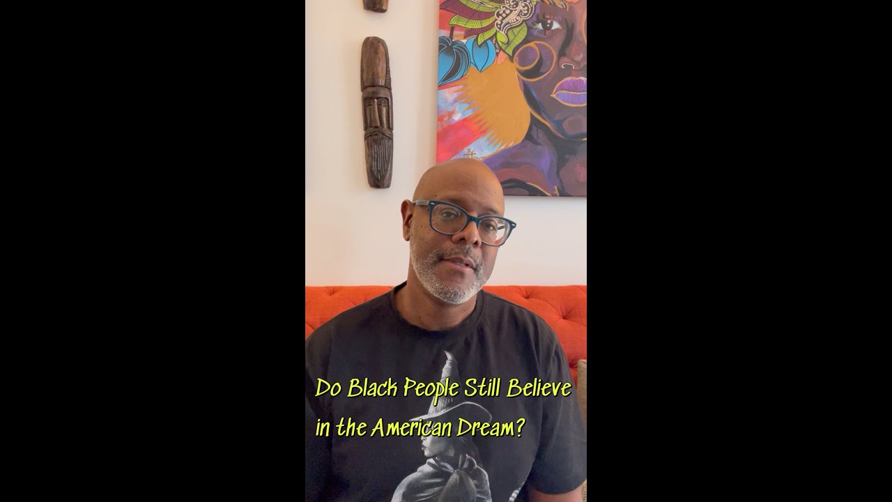 Do Black People Still Believe in the American Dream 