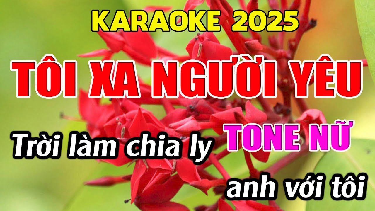 Tôi Xa Người Yêu Karaoke Tone Nữ Karaoke Giang Organ - Beat Mới