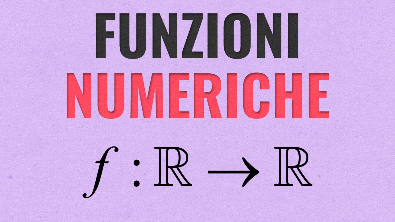 Funzioni Numeriche | Definizioni e Proprietà