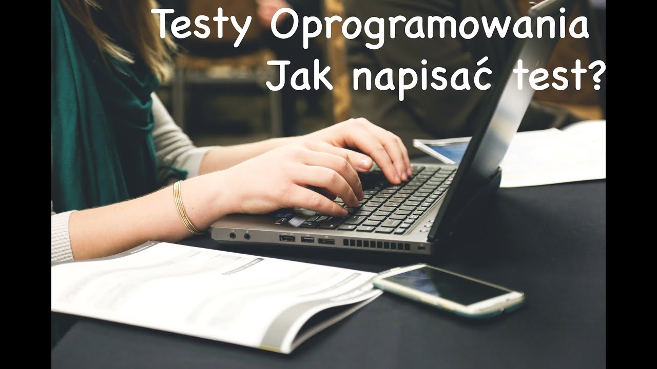 Jak napisać test? (scenariusz testowy)