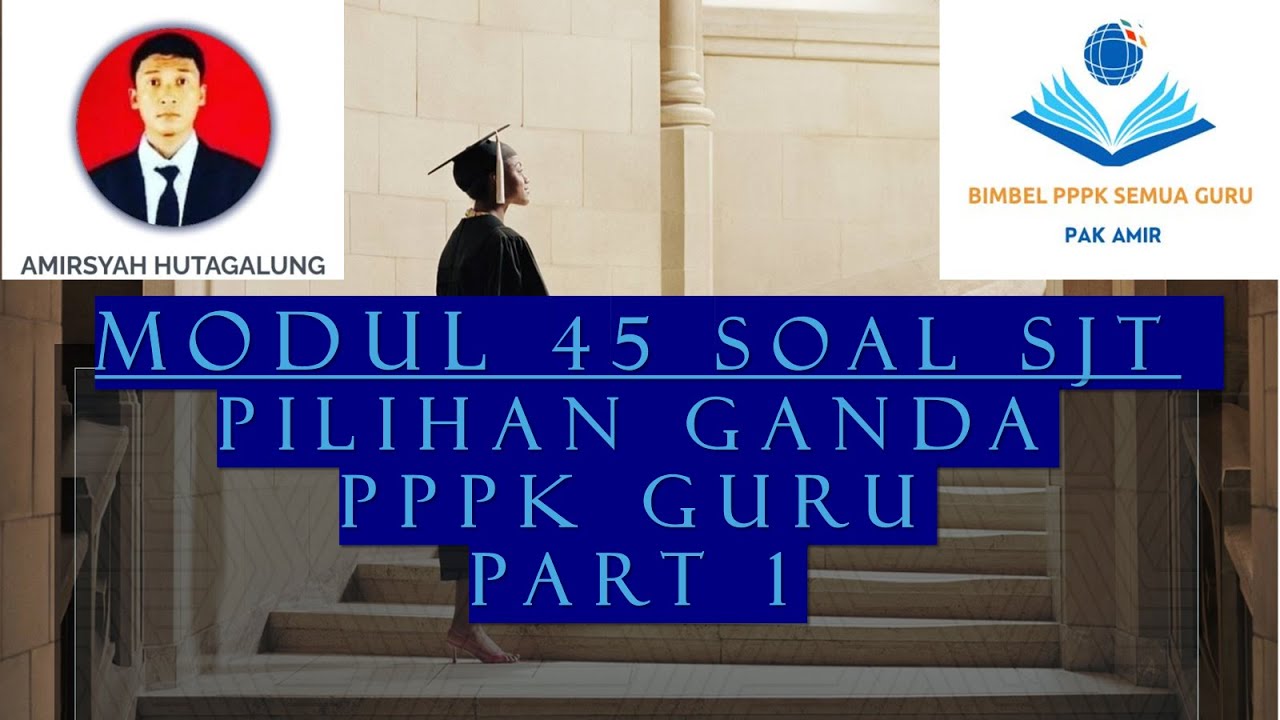 SOAL FR SJT PPPK GURU GAS POLL (MODUL 45 SOAL SJT PILIHAN GANDA PPPK GURU PART 1)