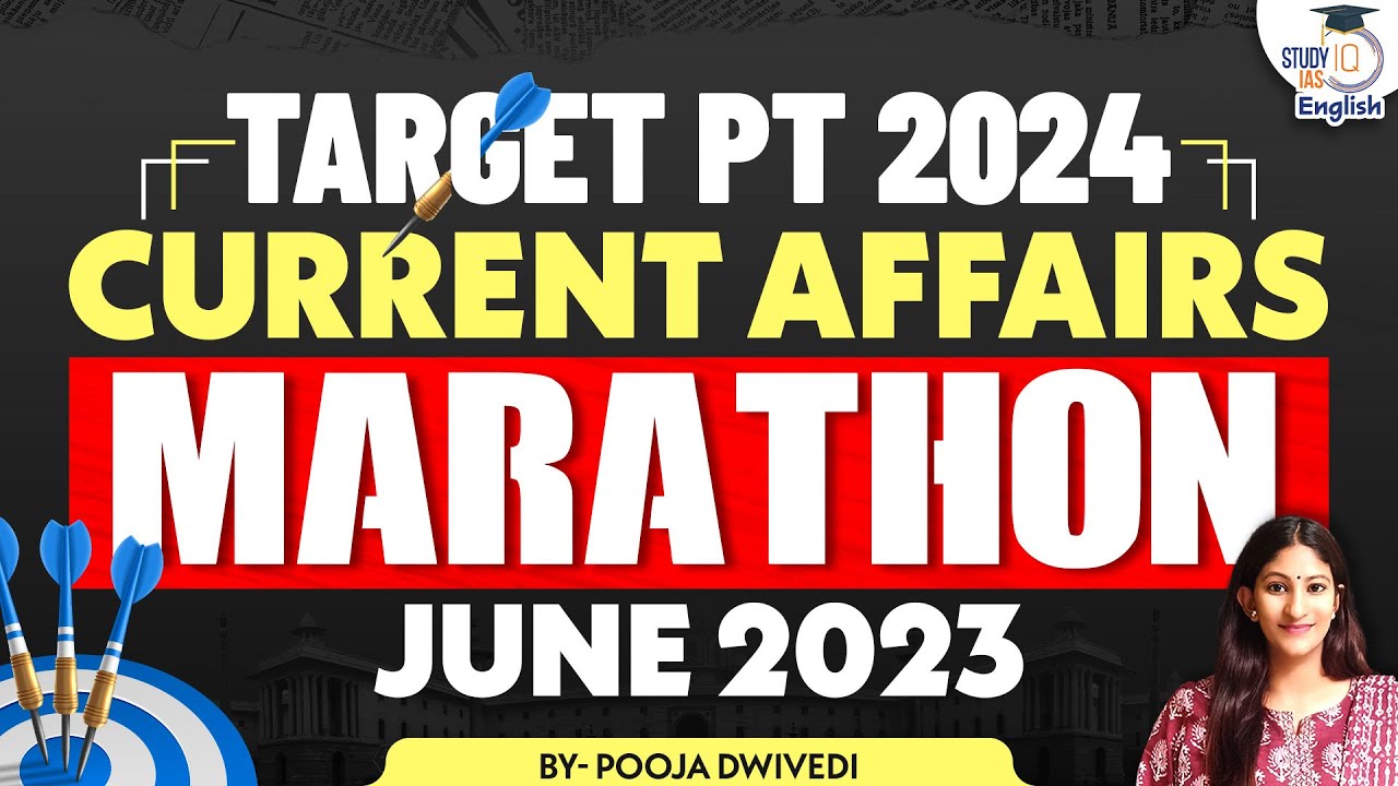 Target PT 2024 | June 2023 Current Affairs | Pooja Dwivedi | StudyIQ IAS English