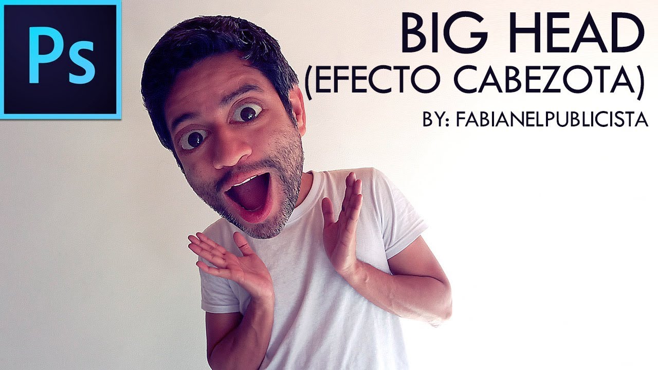 BIG HEAD EFFECT | Photoshop | TUTORIAL #58 | Español