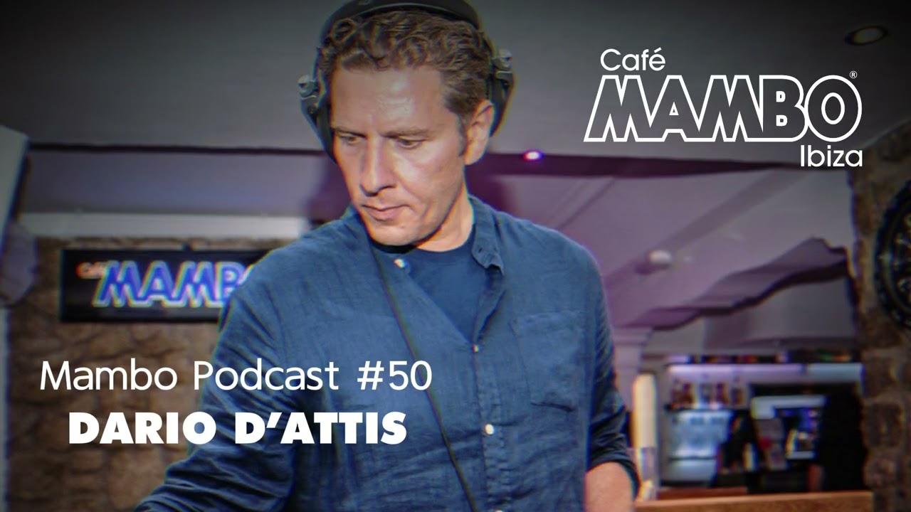 DARIO D’ATTIS | Mambo Podcast #50 
