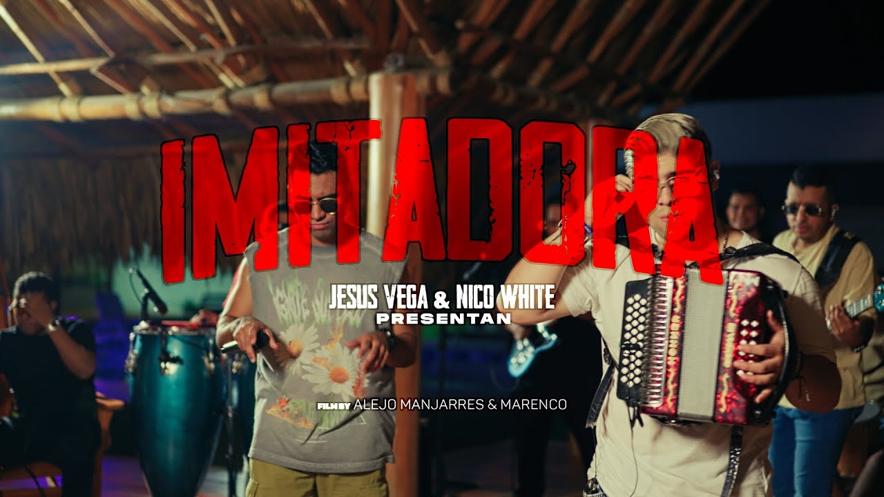 IMITADORA - Jesús Vega, Nico White (#EnVivo)