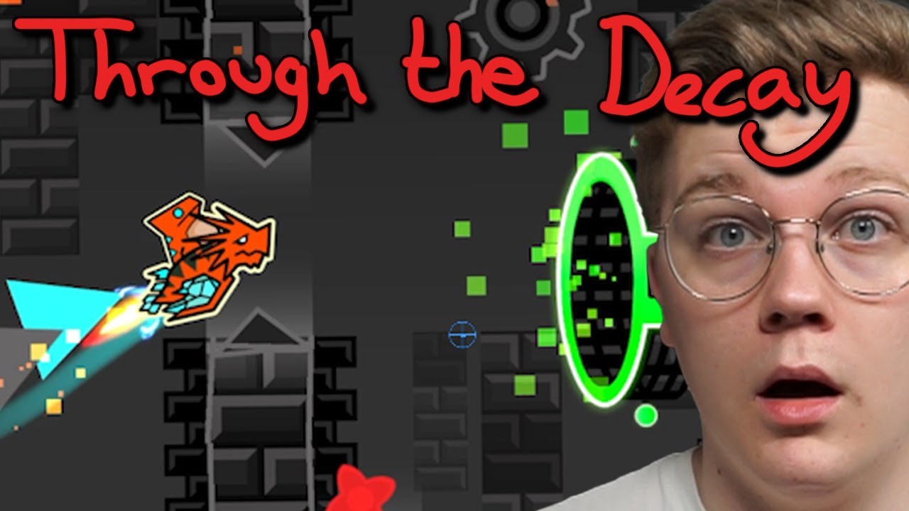 THROUGH THE DECAY 100% COMPLETE // Extreme Demon // Geometry Dash 2.2