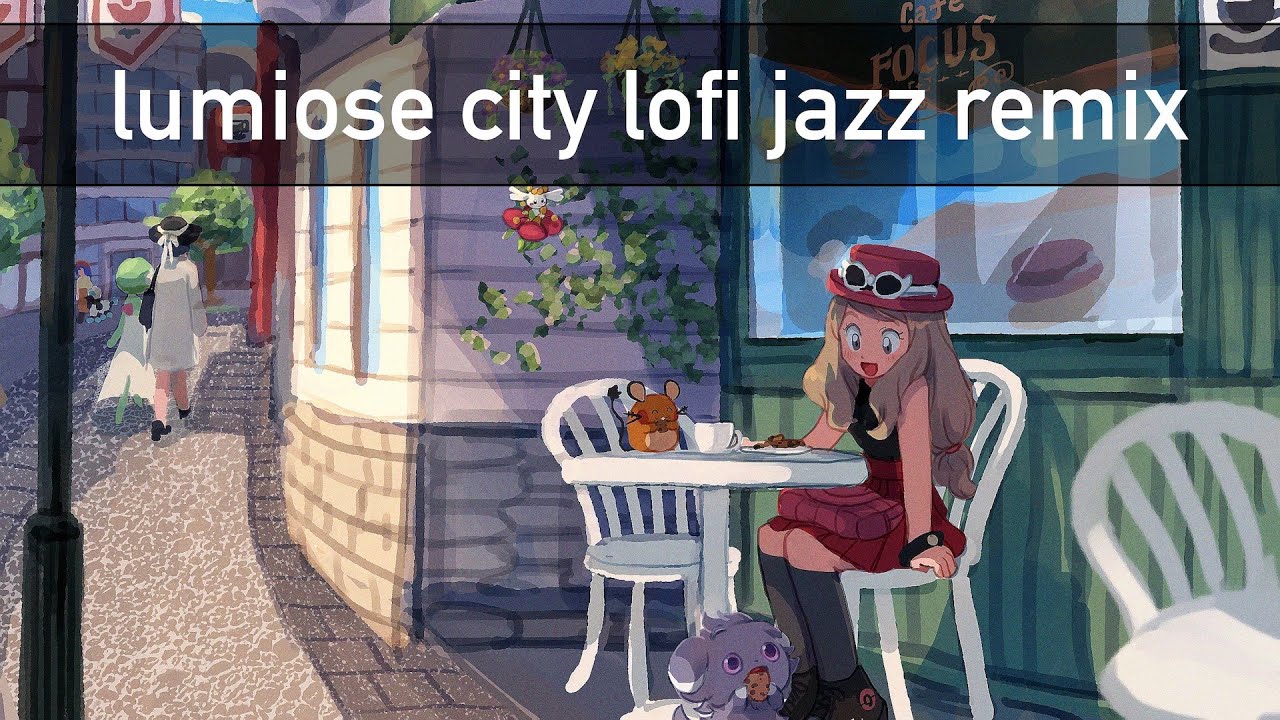 Lumiose City Lofi Jazz Remix - Pokemon X/Y