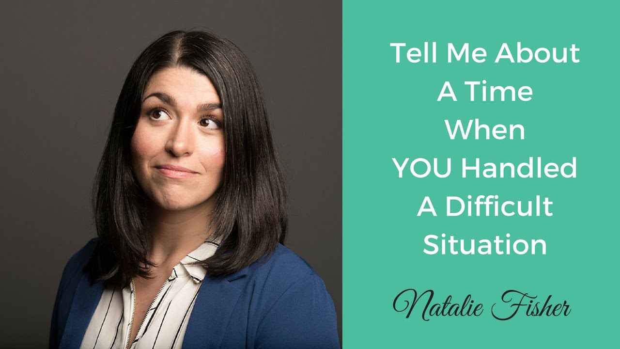 👊 Interview Question | A Time When You Handled A Difficult Situation (Example)