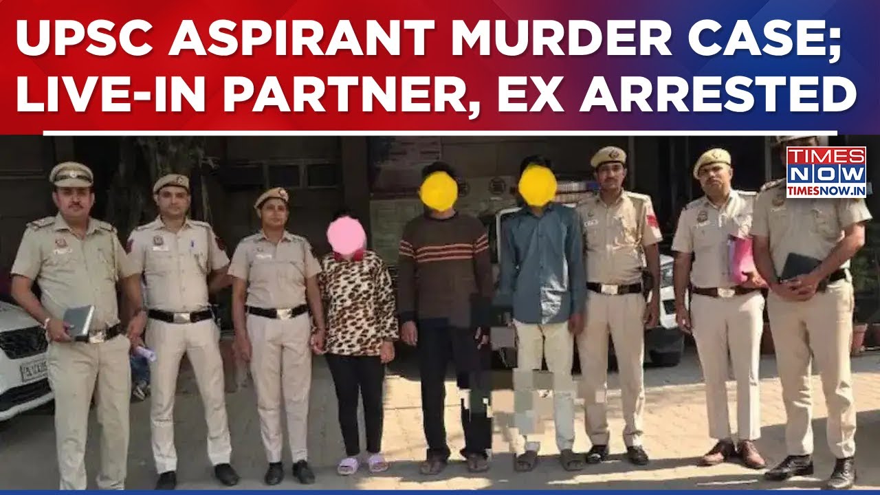 UPSC Aspirant Murder Case Cracked; Live-In Partner, Ex, Accomplice Nabbed In Delhi&rsquo;s Gandhi Vihar