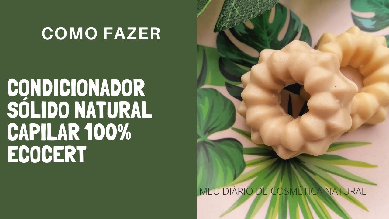 Como Fazer Condicionador Sólido Natural 100% Ecocert