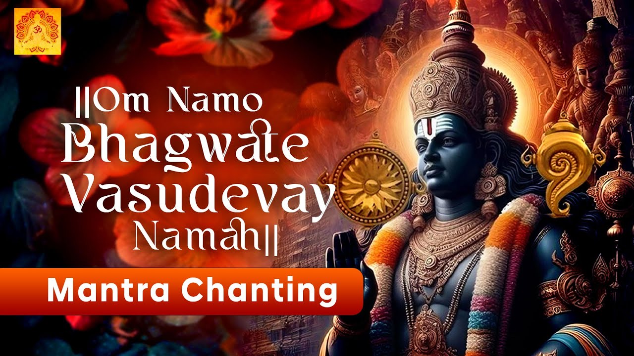 Mantra For Karma Removal | Om Namo Bhagavate Vasudevaya Namah | Shri Vishnu Mahamantra
