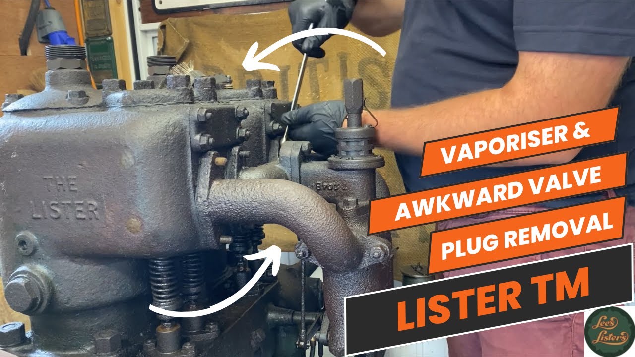 1921 Lister TM Type Stationary Engine Restoration Part 3 - Vaporiser & Awkward Valve Plug Removal