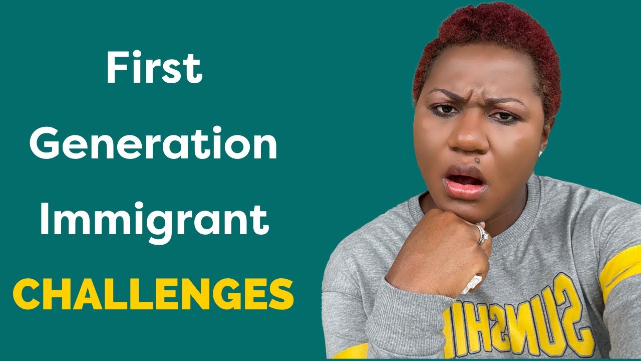 FIRST GENERATION IMMIGRANT CHALLENGES || Immigrant Struggles #immigrantproblems #africandiaspora