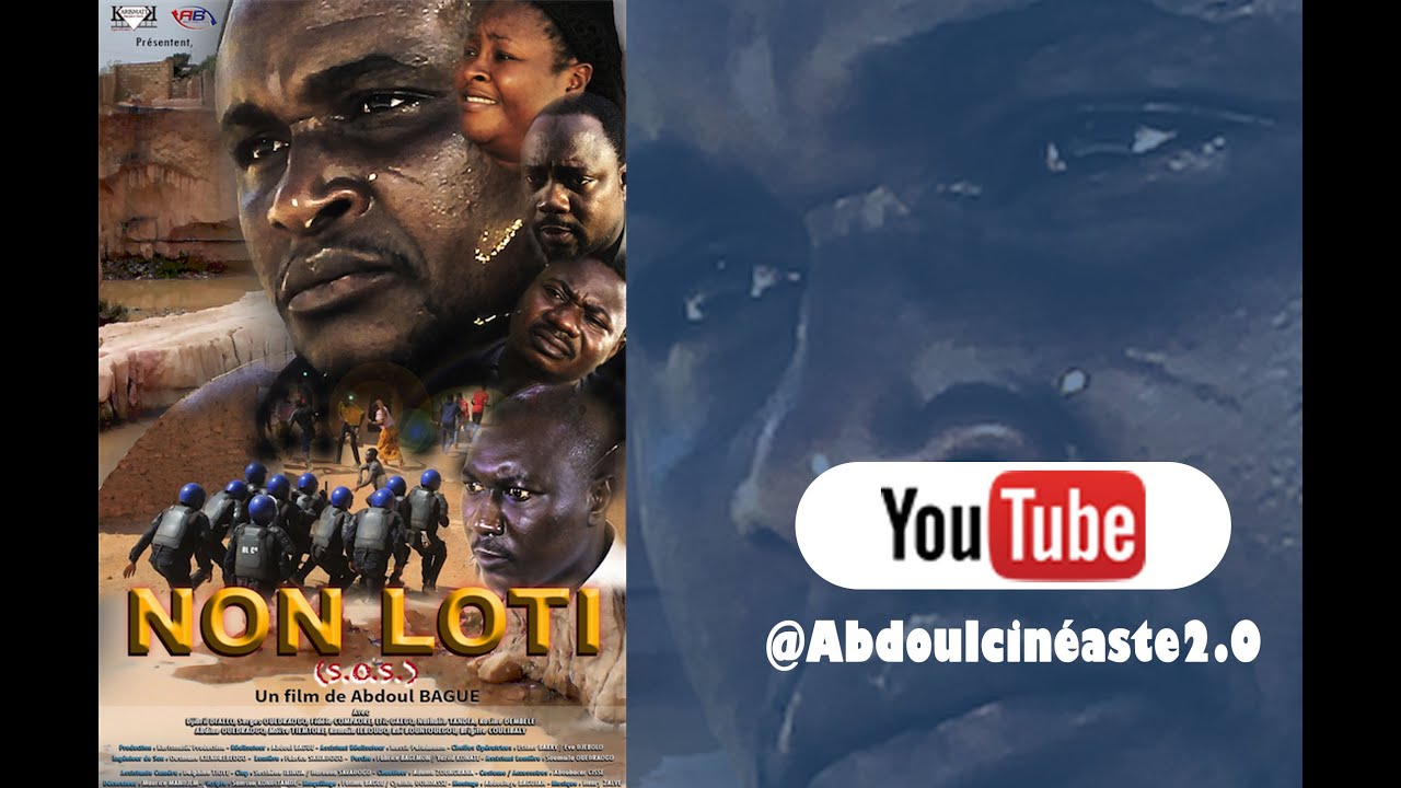 Meilleur Film Africain en français : NON LOTI - Film Burkinabè - Réalisé par Abdoul BAGUE