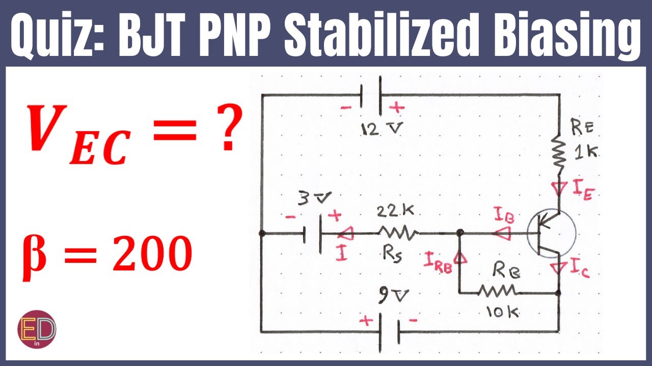 Transistor Fixed Bias with Resistor in Emitter, Emitter stabilized Bias, PNP Transistor DC Analysis