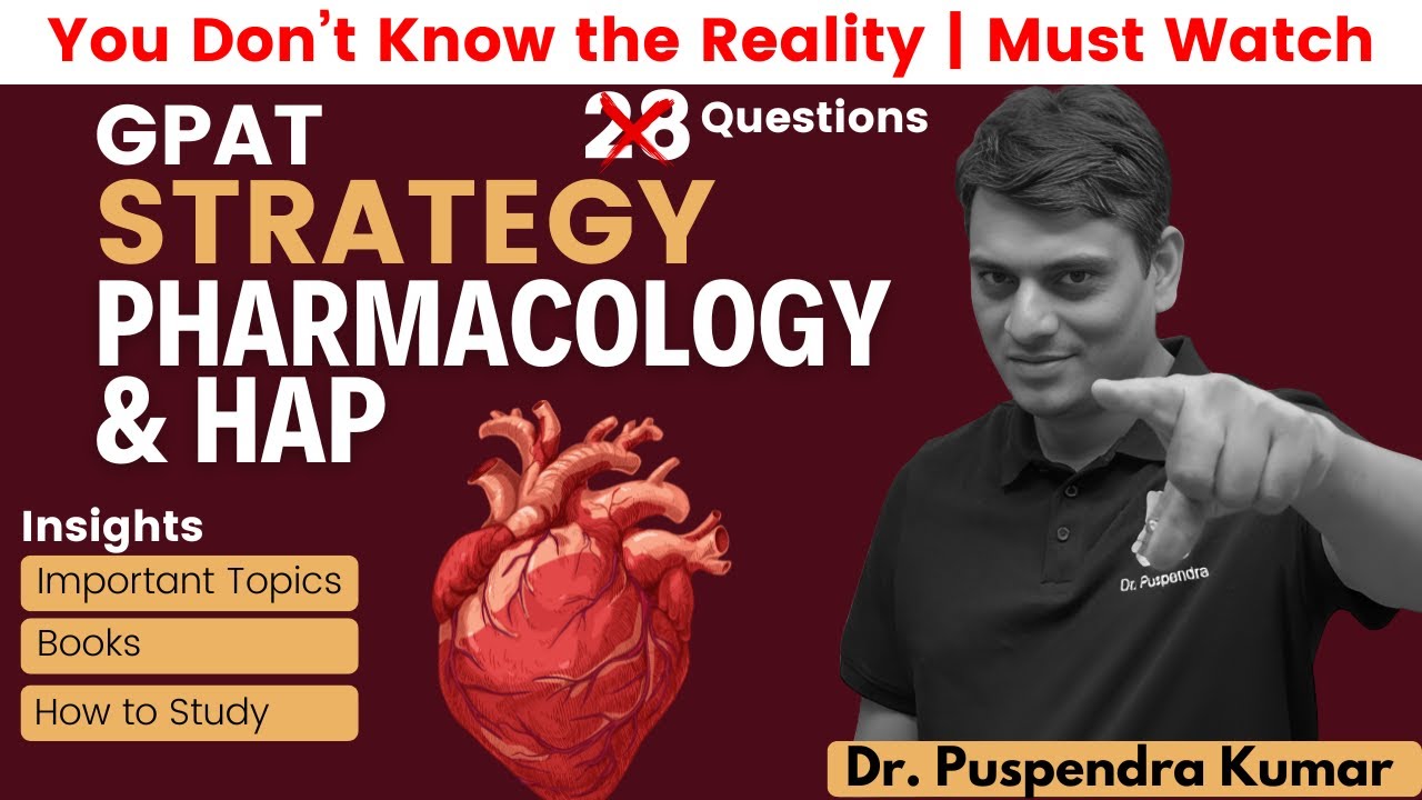 GPAT Strategy – Pharmacology & HAP | Reality of Important Topics | Best Books | Dr. Puspendra