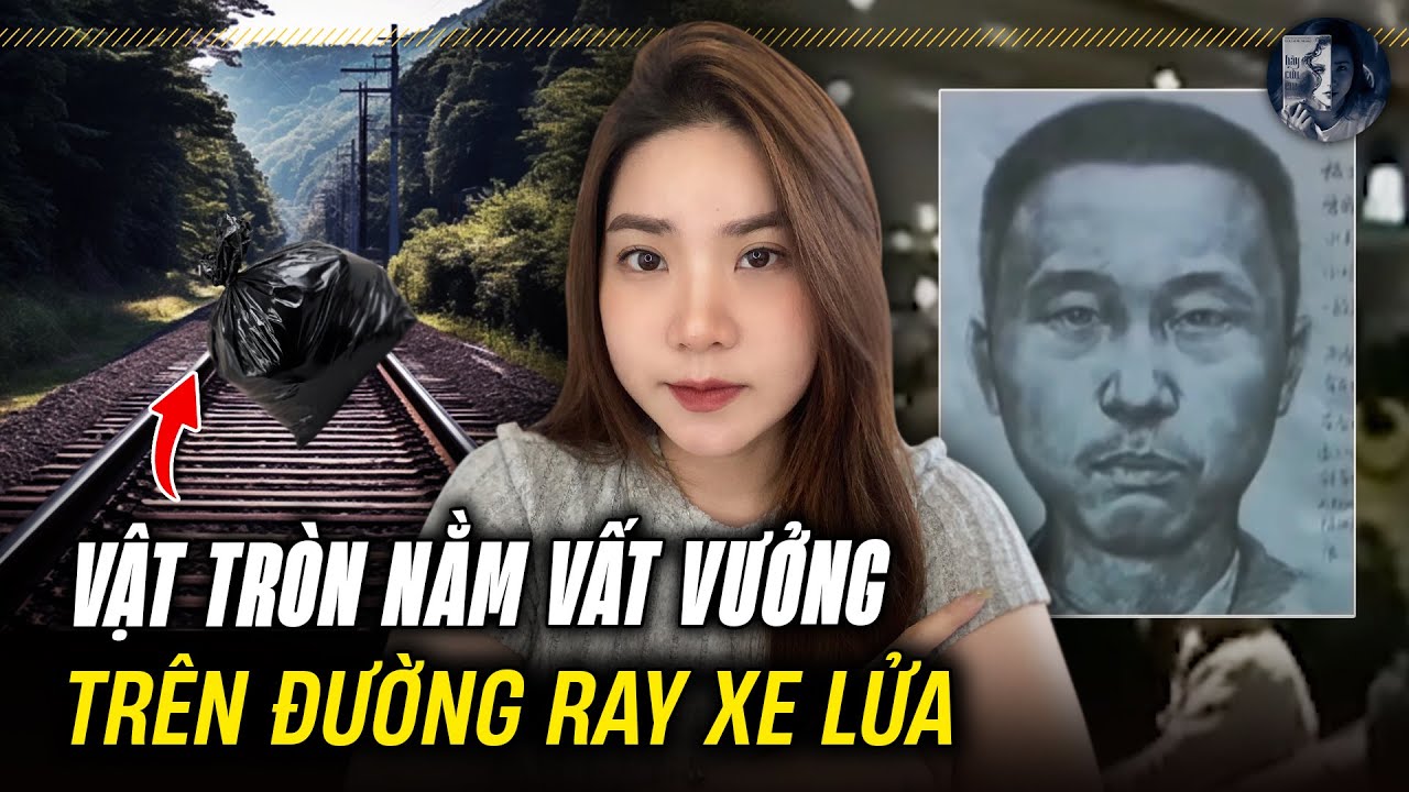 Kỳ Án Trung Quốc - Chiếc Đầu Vô Danh Trên Tàu Hỏa