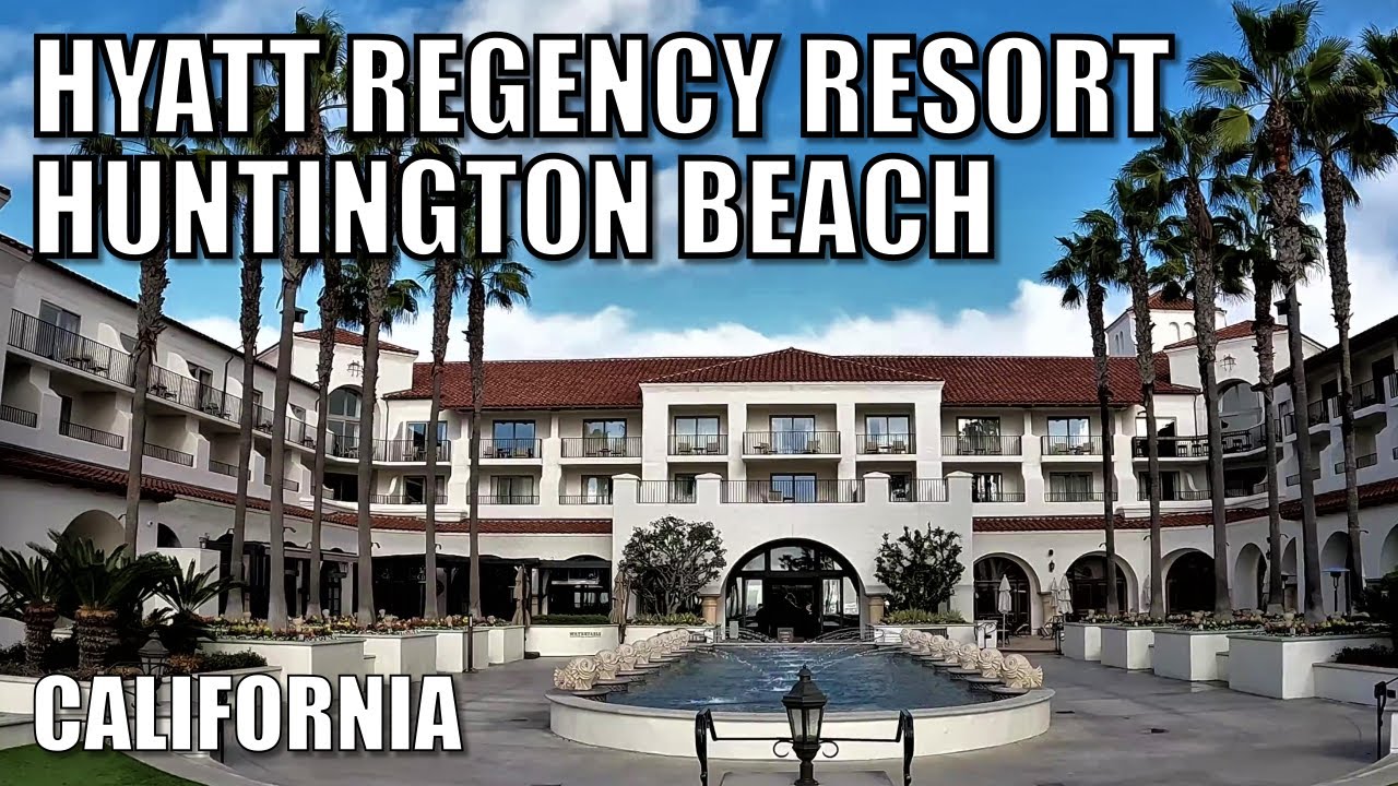 HYATT REGENCY RESORT, HUNTINGTON BEACH, CALIFORNIA