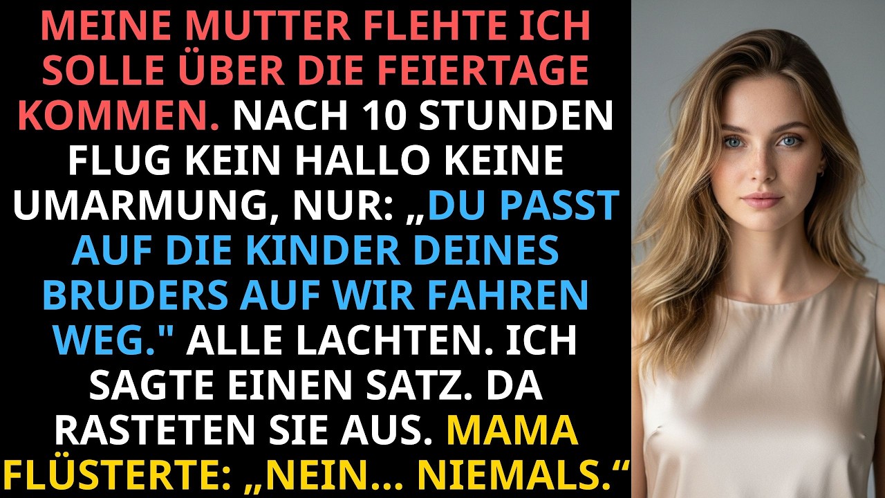 „Du passt auf die Kinder deines Bruders auf, wir fahren weg.“ Alle lachten. Aber...