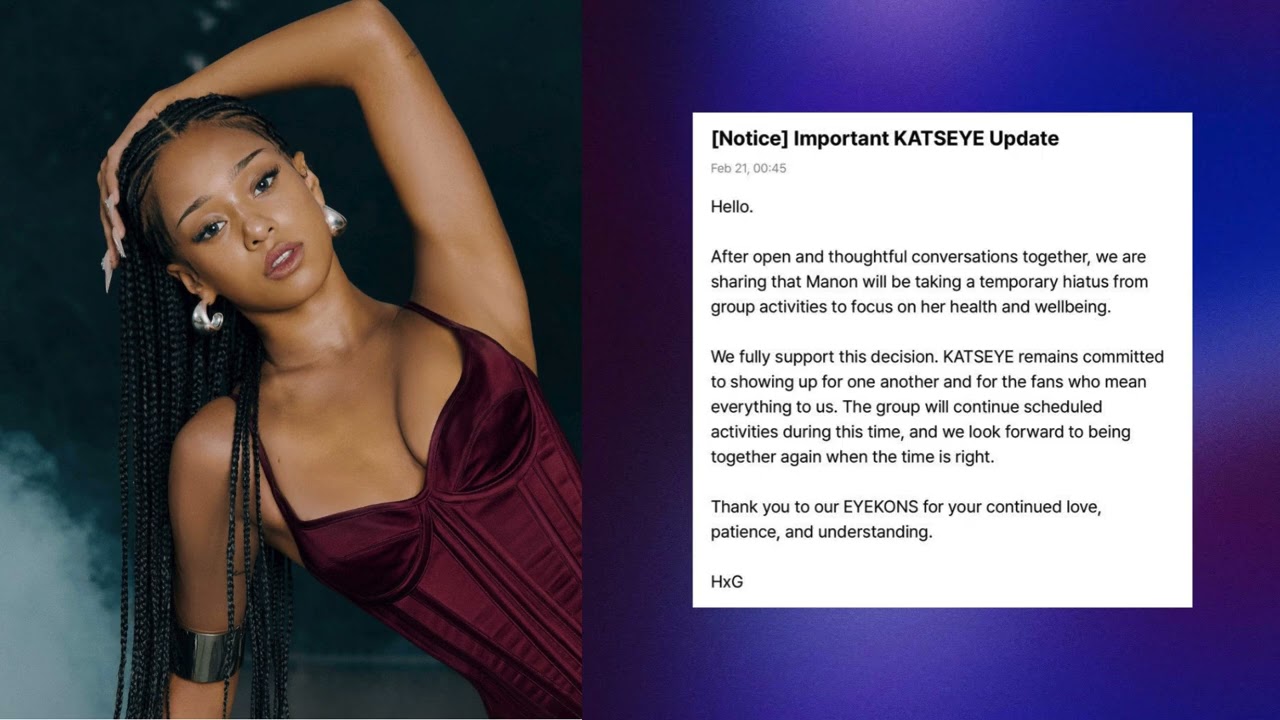 Manon, from Katseye, takes a hiatus from the group due to mistreatment to focus on her wellbeing