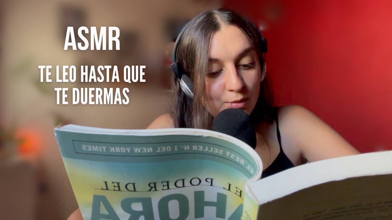 ASMR 📖 Te leo hasta que te duermas 📒 Capitulo 1 | El poder del ahora ✨Lectura susurrada