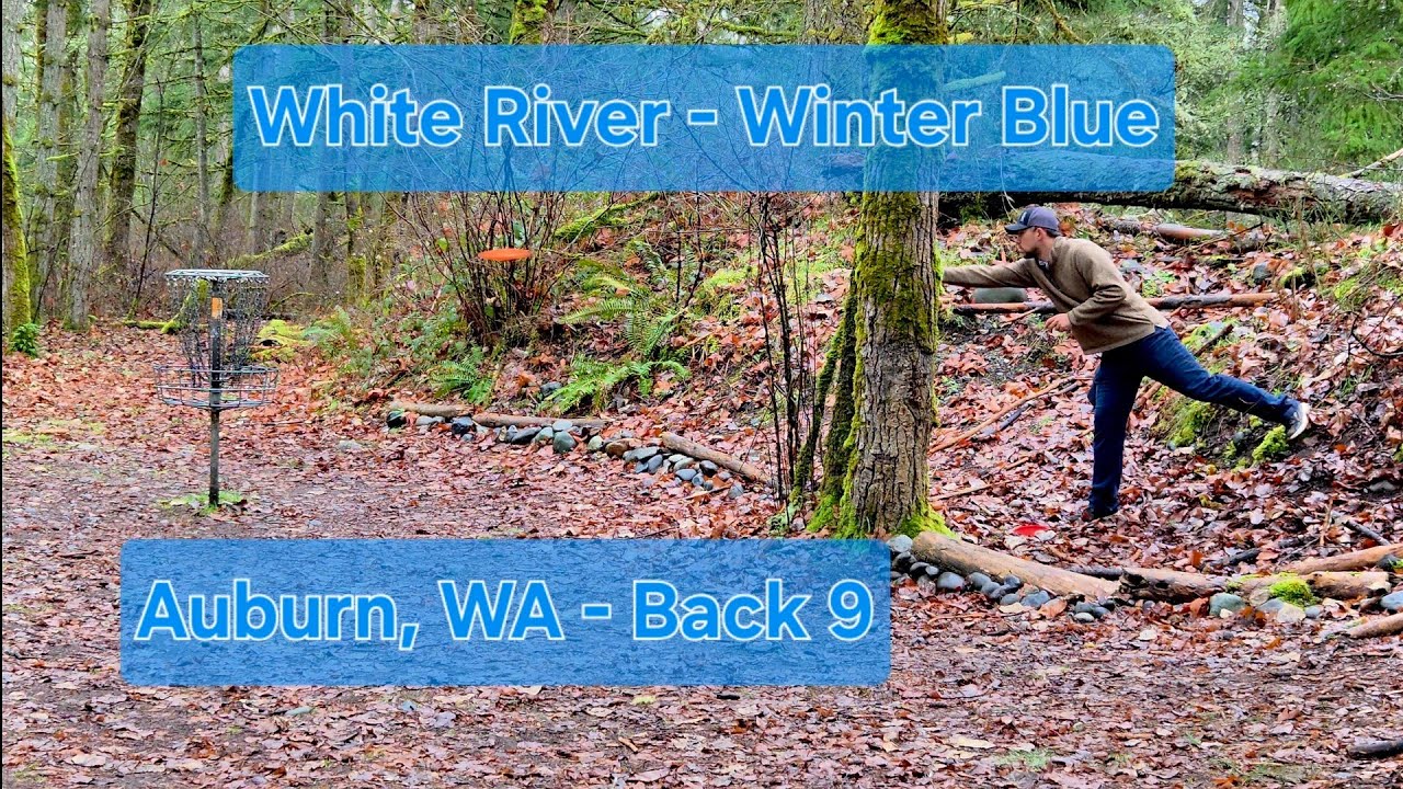 White River, Winter Blue Layout, Back 9 - Disc Golf in Auburn Washington