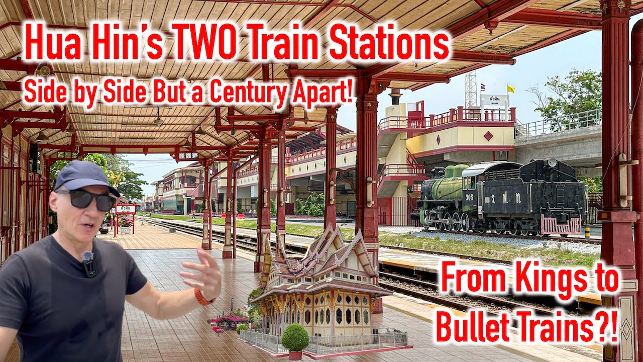 Hua Hin&rsquo;s TWO Train Stations Side by Side But A Century Apart!