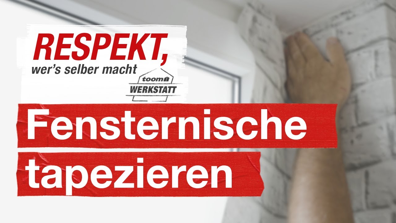 Um Fenster tapezieren | toom Werkstatt