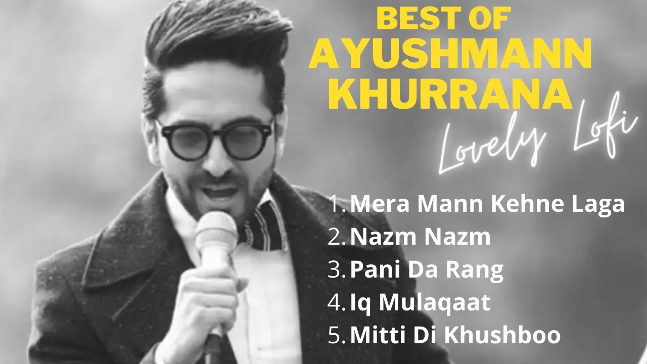 Ayushmann Khurrana Lofi Songs Collection | Best For All Vibes | Artist's Lofi | Chill Mix Music
